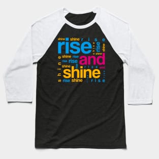 Rise and Shine Baseball T-Shirt